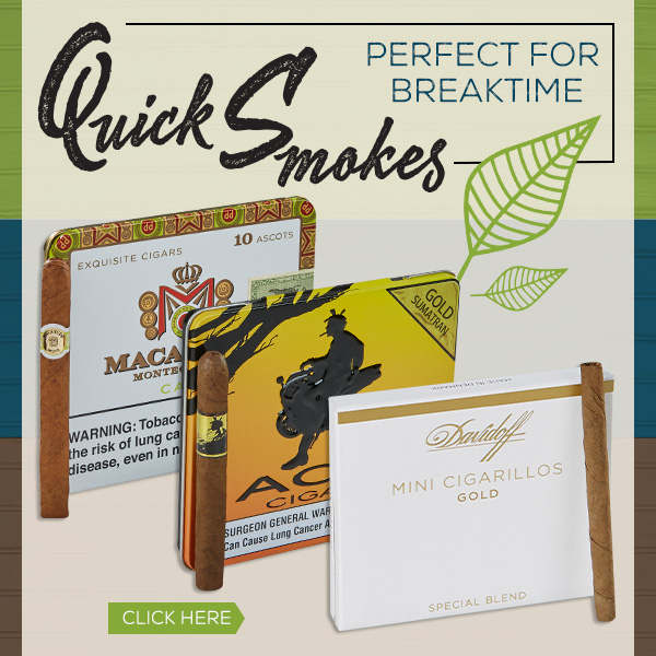Quick Smokes - Perfect for breaktime