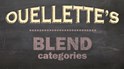 Ouellette's Blend Categories