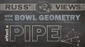 How Does Bowl Geometry Affect a Pipe?