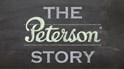 The Peterson Story