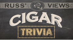 Cigar Trivia