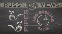 Of Pipes and Bowling Balls