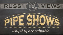 The Value of Pipe Shows